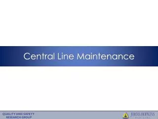 Central Line Maintenance