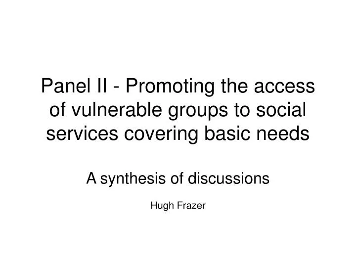 panel ii promoting the access of vulnerable groups to social services covering basic needs