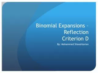 Binomial Expansions – Reflection Criterion D