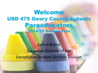 Welcome USD 475 Geary County Schools Paraeducators 2014-15 School Year