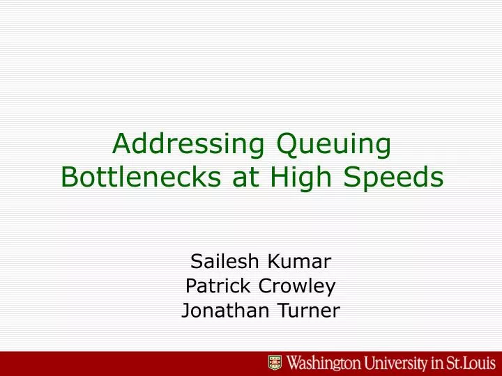 addressing queuing bottlenecks at high speeds
