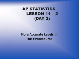 AP STATISTICS LESSON 11 – 2 (DAY 2)