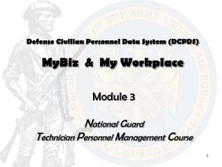 Defense Civilian Personnel Data System (DCPDS) MyBiz &amp; My Workplace