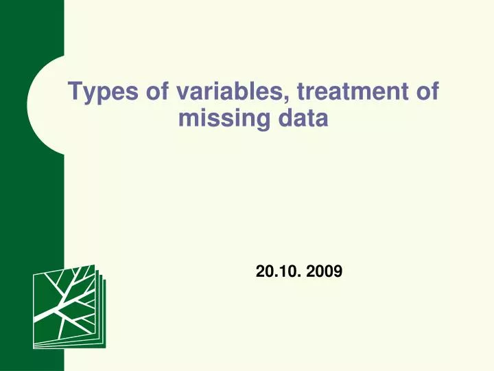 types of variables treatment of missing data