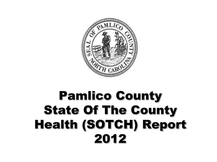 pamlico county state of the county health sotch report 2012