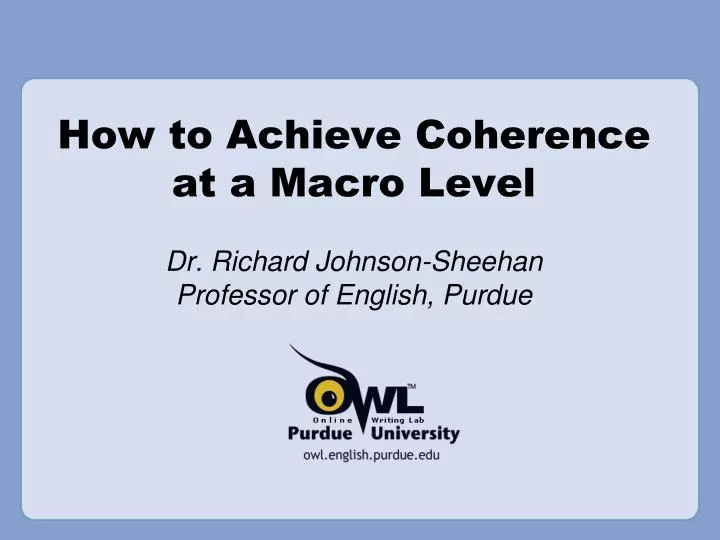 how to achieve coherence at a macro level