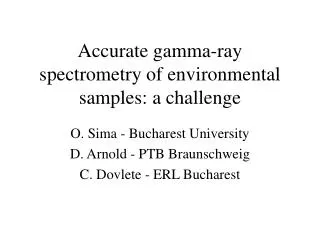 Accurate gamma-ray spectrometry of environmental samples: a challenge
