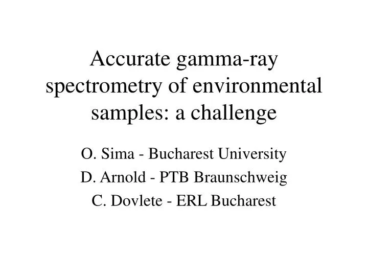 accurate gamma ray spectrometry of environmental samples a challenge