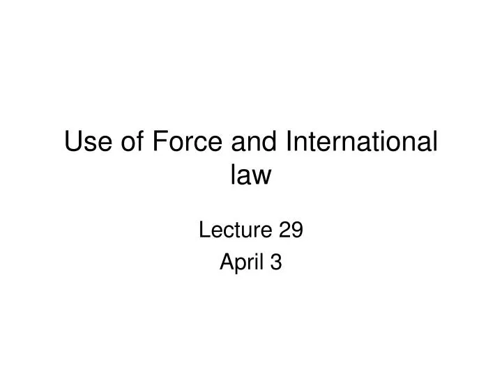 use of force and international law