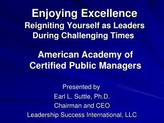 Enjoying Excellence Reigniting Yourself as Leaders During Challenging Times