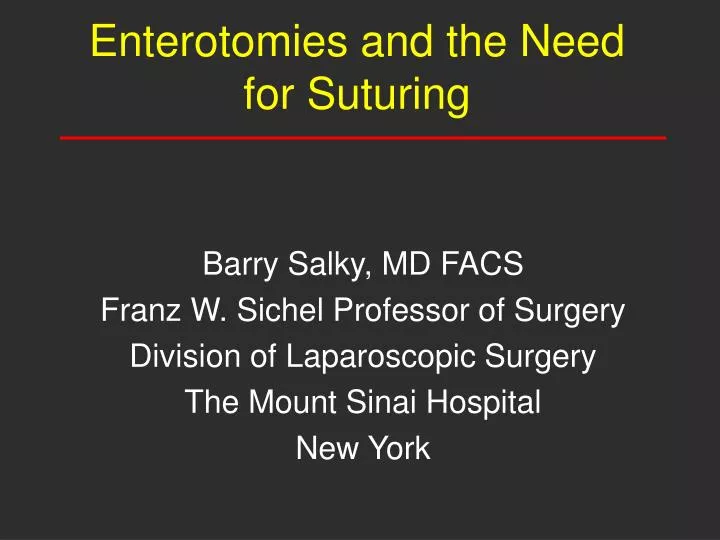 enterotomies and the need for suturing