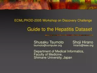 ECML/PKDD-2005 Workshop on Discovery Challenge Guide to the Hepatitis Dataset