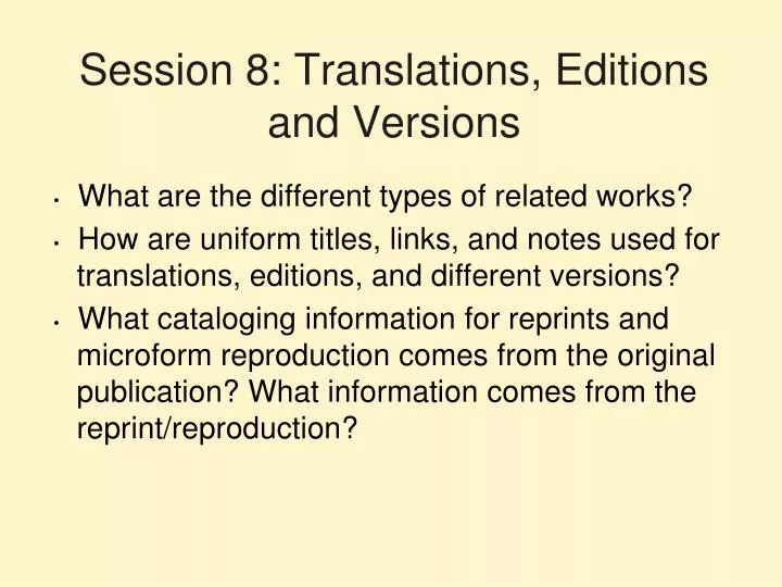 session 8 translations editions and versions