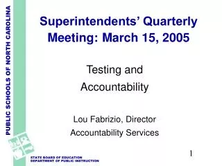 Superintendents’ Quarterly Meeting: March 15, 2005