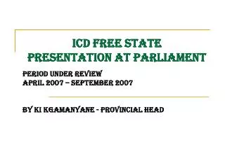 ICD FREE STATE presentation at parliament
