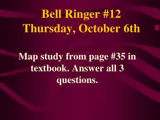 Bell Ringer # 12 Thursday , October 6th