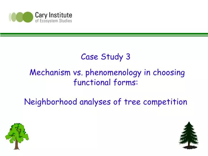 mechanism vs phenomenology in choosing functional forms neighborhood analyses of tree competition