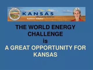 THE WORLD ENERGY CHALLENGE is A GREAT OPPORTUNITY FOR KANSAS