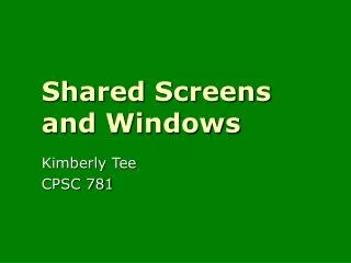 Shared Screens and Windows