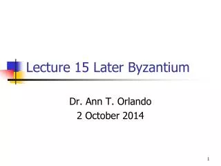 Lecture 15 Later Byzantium