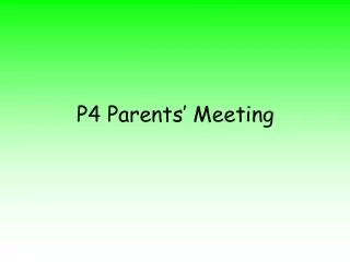 P4 Parents’ Meeting