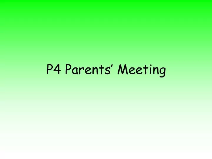 p4 parents meeting