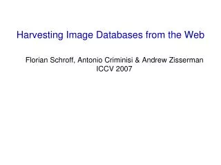 Florian Schroff, Antonio Criminisi &amp; Andrew Zisserman ICCV 2007
