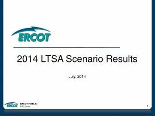 2014 LTSA Scenario Results July, 2014
