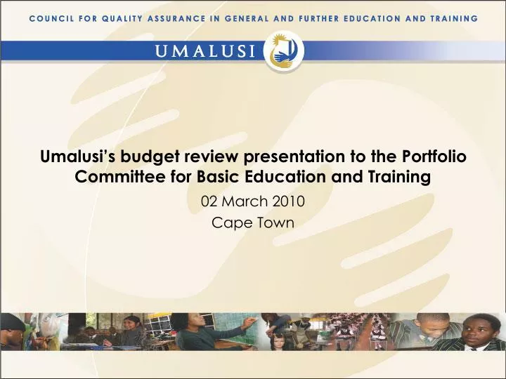 umalusi s budget review presentation to the portfolio committee for basic education and training