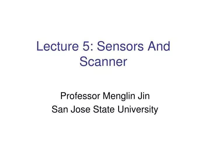 lecture 5 sensors and scanner