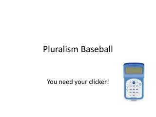 Pluralism Baseball