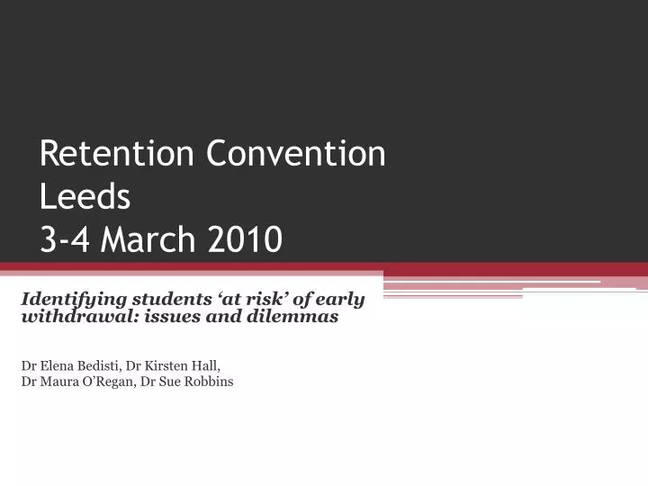 retention convention leeds 3 4 march 2010