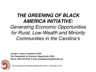 Joseph J. James, President &amp; CEO The Corporation for Economic Opportunity (CEO)