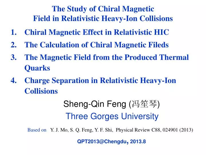 the study of chiral magnetic field in relativistic heavy ion collisions