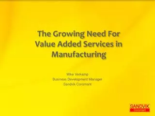 The Growing Need For Value Added Services in Manufacturing