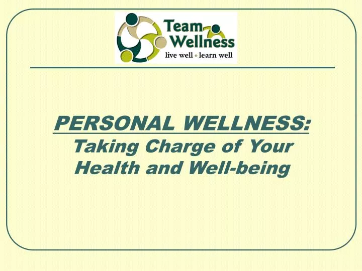 personal wellness taking charge of your health and well being