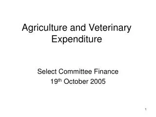 Agriculture and Veterinary Expenditure