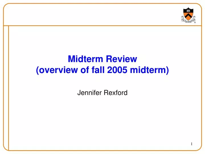 midterm review overview of fall 2005 midterm