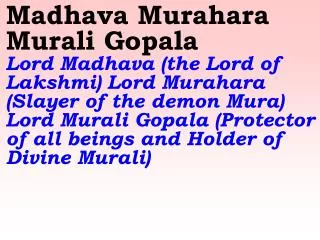 Jaya Govinda Jaya Gopala Sing in praise of the victorious Lord Govinda and Gopala