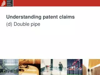 understanding patent claims d double pipe