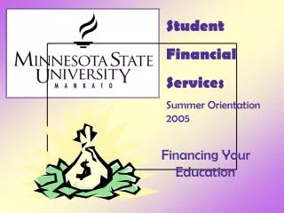 Student Financial Services Summer Orientation 2005