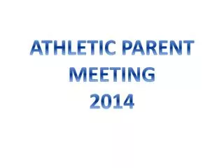 ATHLETIC PARENT MEETING 2014
