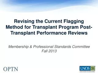 Revising the Current Flagging Method for Transplant Program Post-Transplant Performance Reviews