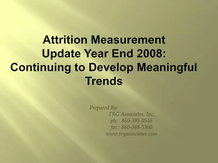 attrition measurement update year end 2008 continuing to develop meaningful trends