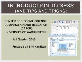 Introduction to SPSS (and tips and tricks)