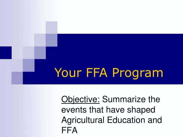 objective summarize the events that have shaped agricultural education and ffa