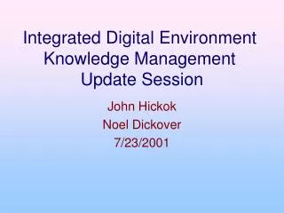 Integrated Digital Environment Knowledge Management Update Session