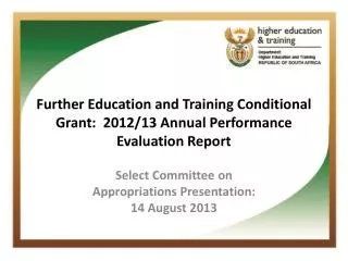 Further Education and Training Conditional Grant: 2012/13 Annual Performance Evaluation Report