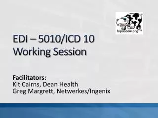 EDI – 5010/ICD 10 Working Session