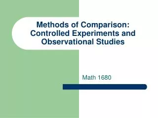 Methods of Comparison: Controlled Experiments and Observational Studies